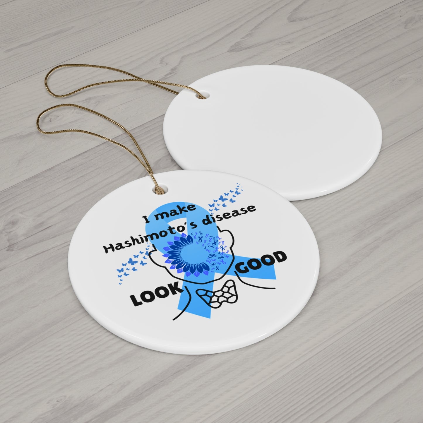 Hashimoto's Disease Awareness Ceramic Ornament, 4 Shapes