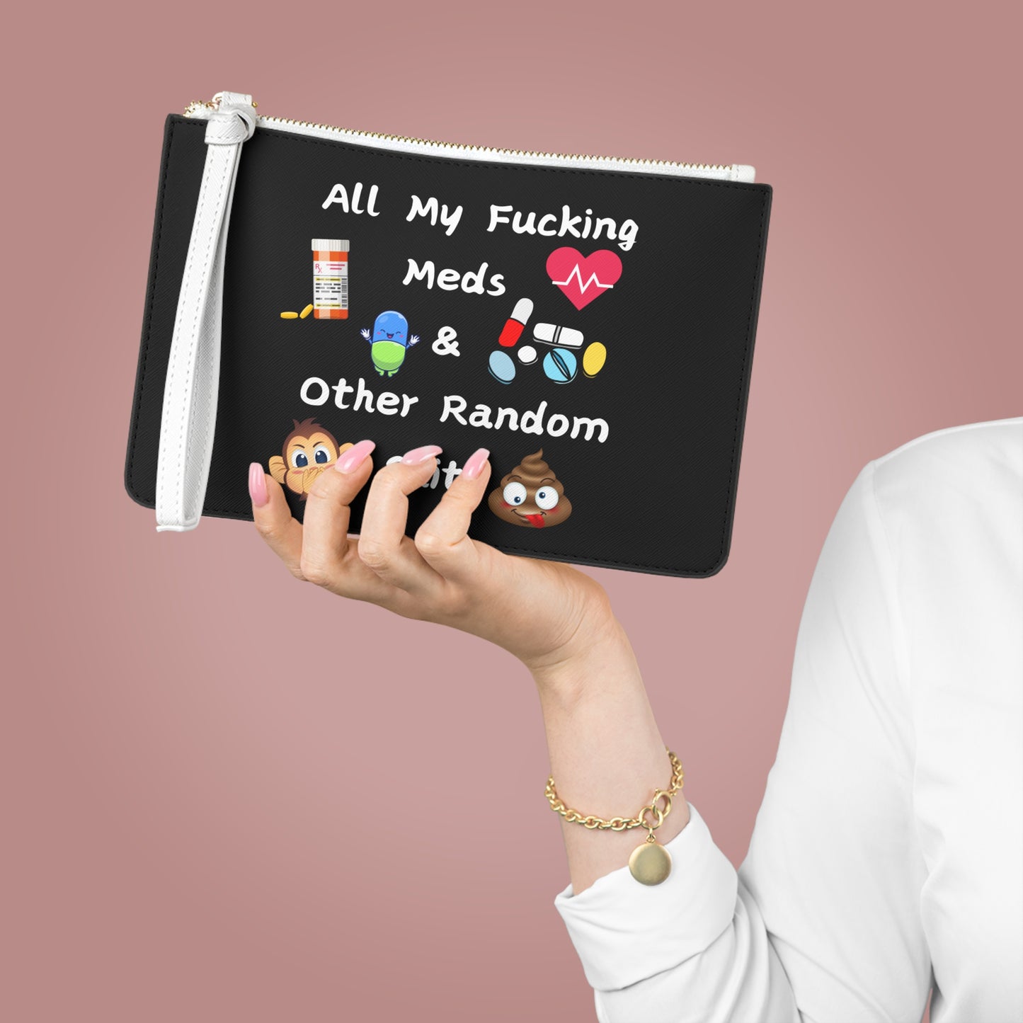 Humorous Clutch Bag - "All My Fucking Meds & Other Random Shit"