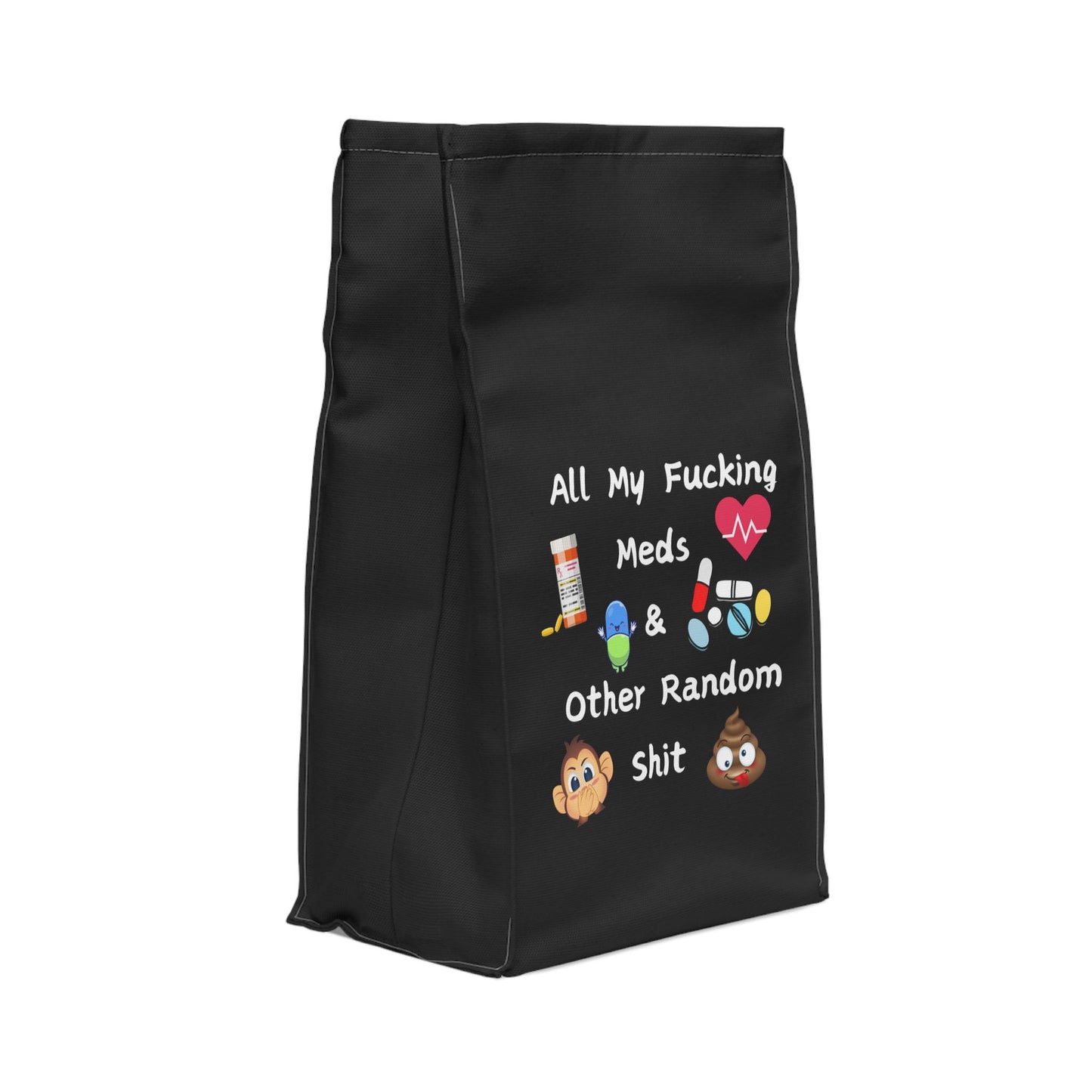 Humorous Polyester Lunch Bag - 'All My F*cking Meds & Other Random Sh*t'