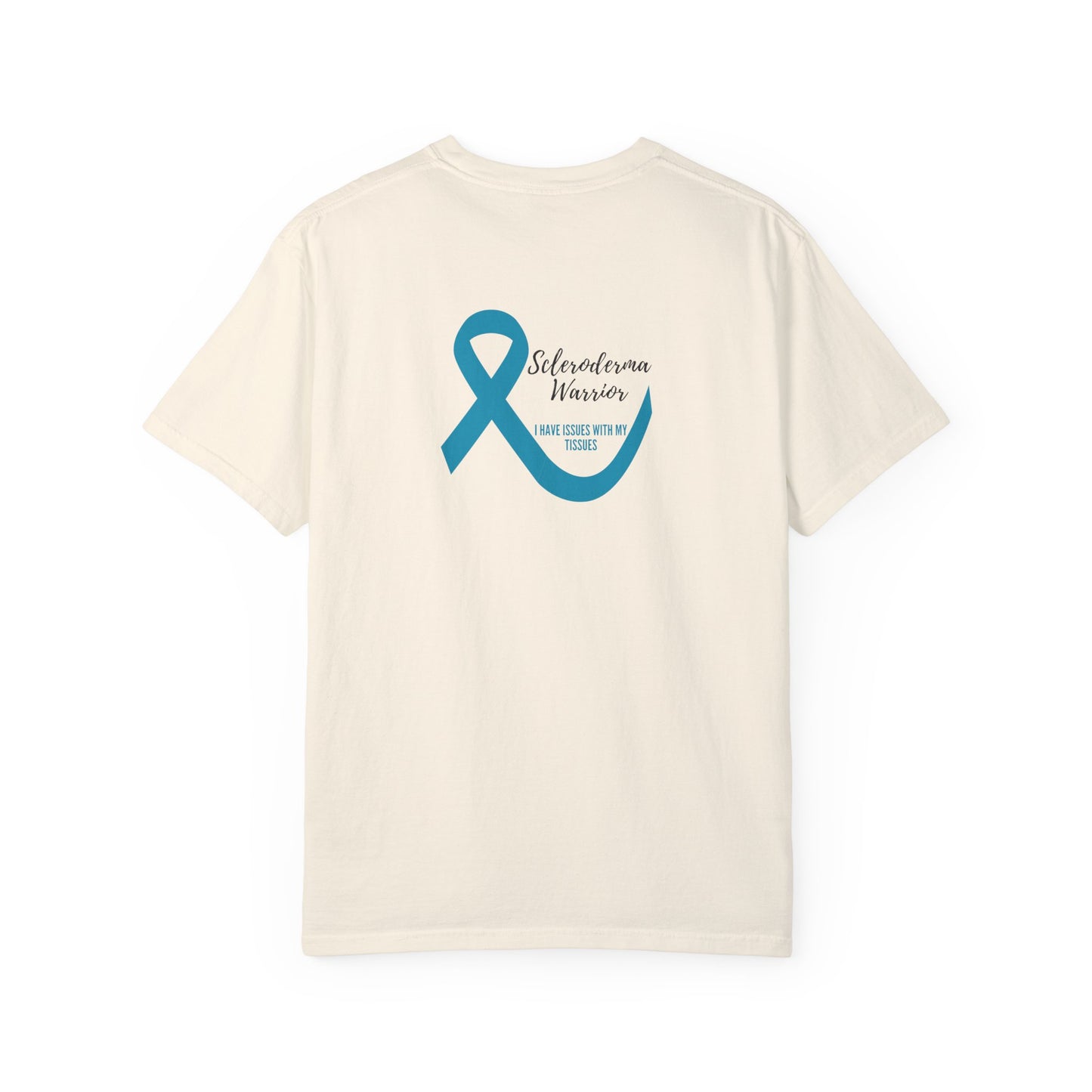 Unisex scleroderma warrior I have issues with my tissues T-shirt