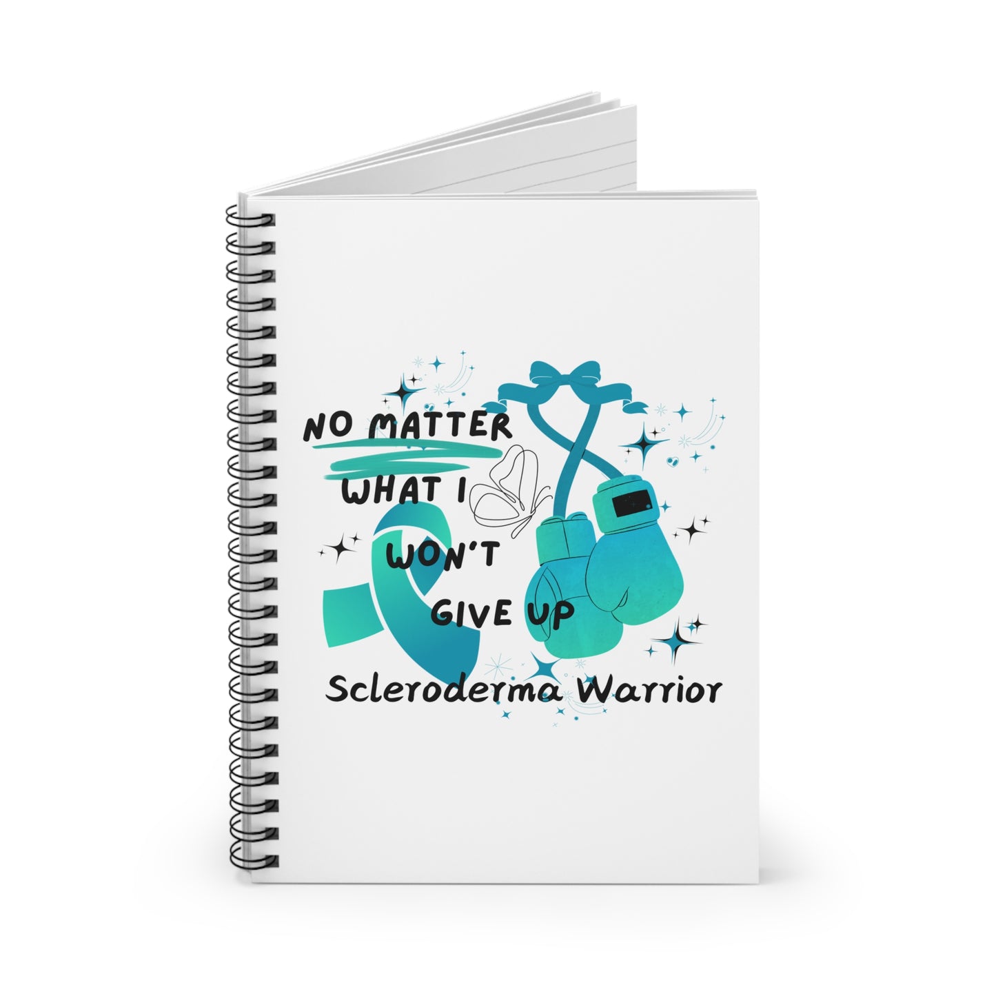 Scleroderma Warrior No Matter What I Won't Give Up Spiral Notebook - Ruled Line