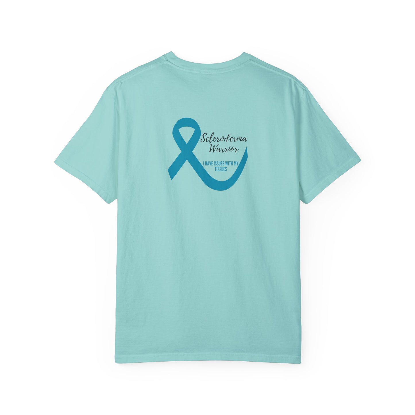 Unisex scleroderma warrior I have issues with my tissues T-shirt