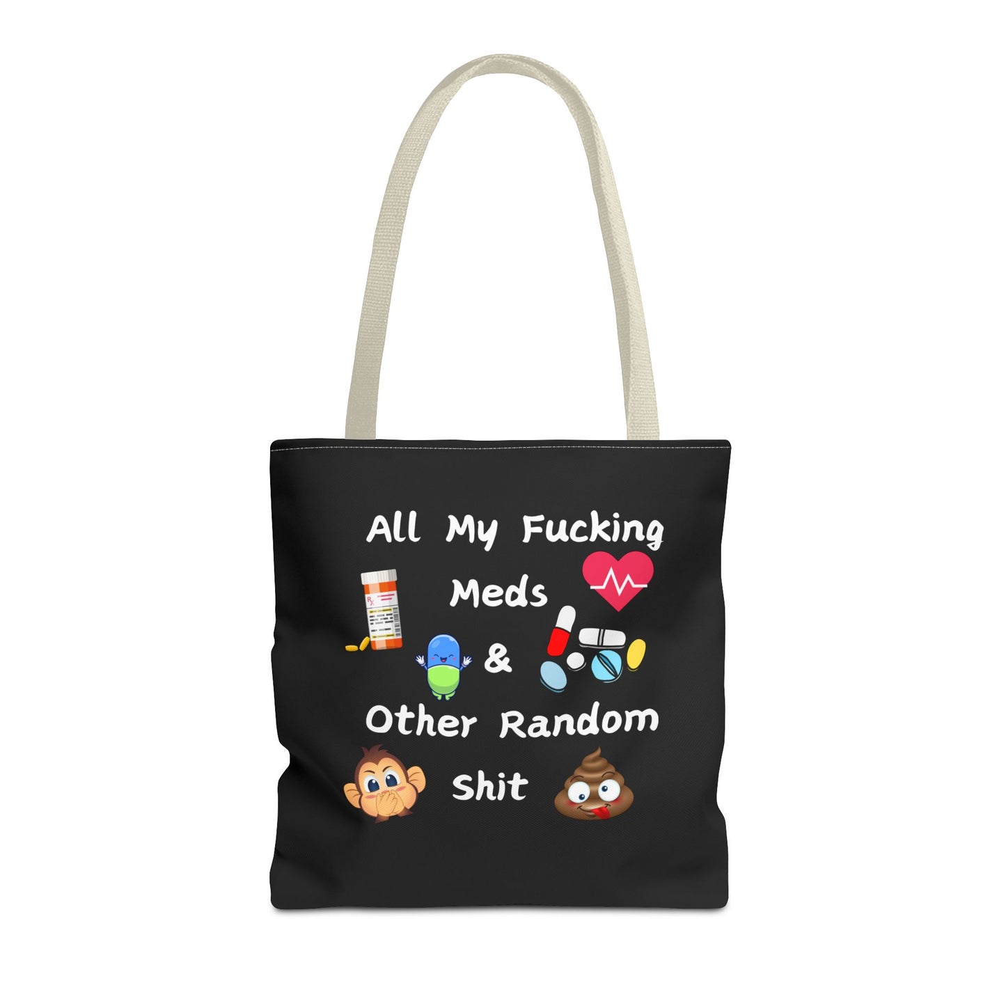 Funny Meds & Life Tote Bag - All My F*cking Meds & Other Random Sh*t