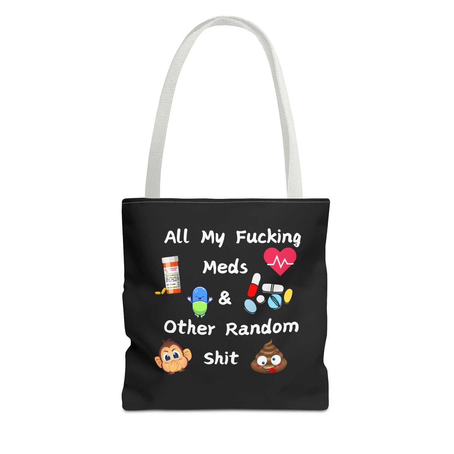 Funny Meds & Life Tote Bag - All My F*cking Meds & Other Random Sh*t