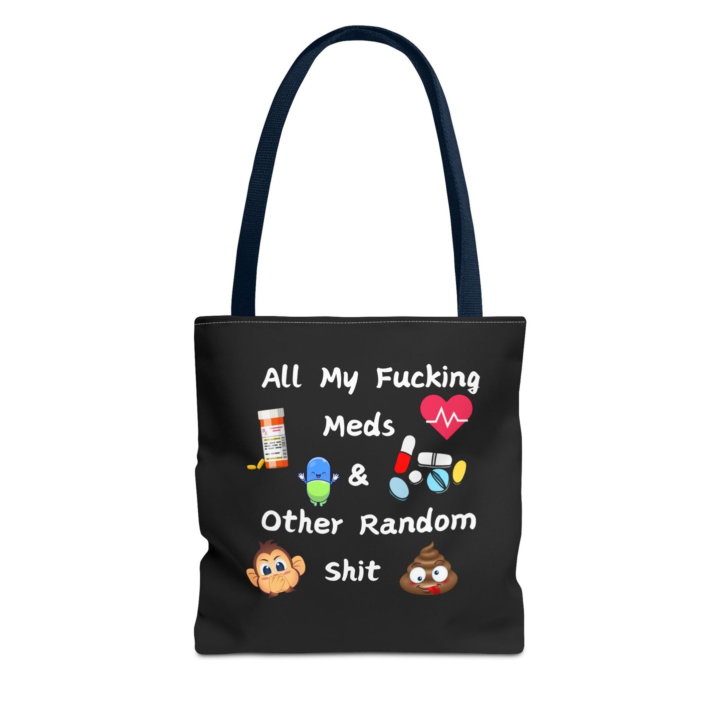 Funny Meds & Life Tote Bag - All My F*cking Meds & Other Random Sh*t