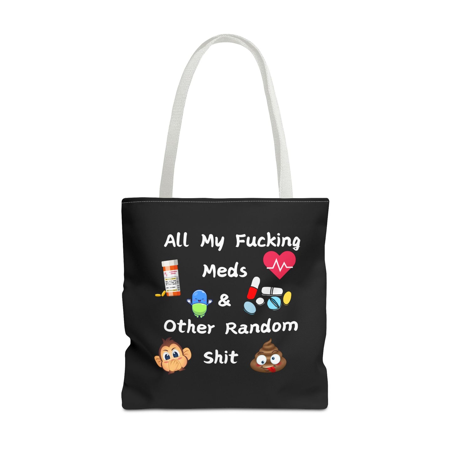 Funny Meds & Life Tote Bag - All My F*cking Meds & Other Random Sh*t