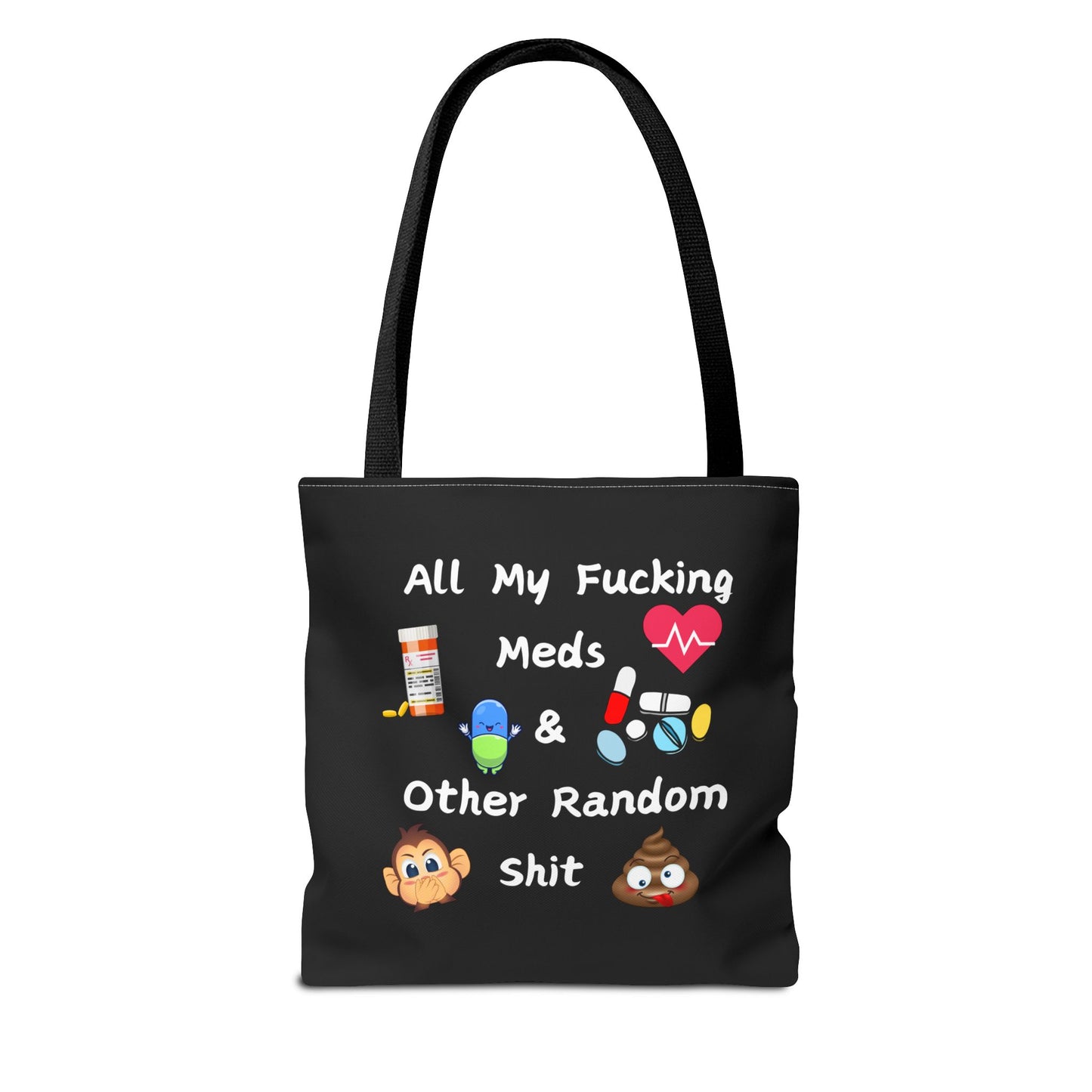 Funny Meds & Life Tote Bag - All My F*cking Meds & Other Random Sh*t