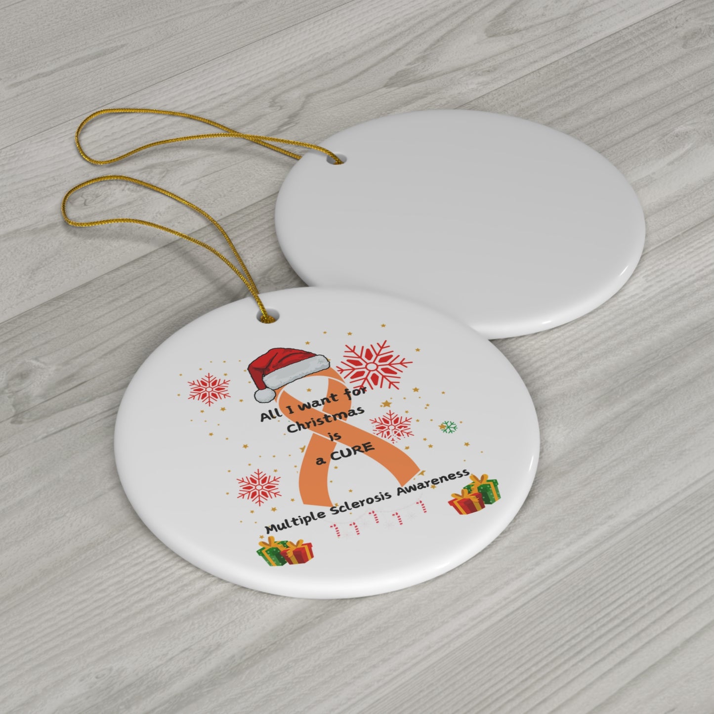 Multiple Sclerosis Awareness All I Want for Christmas Ceramic Ornament