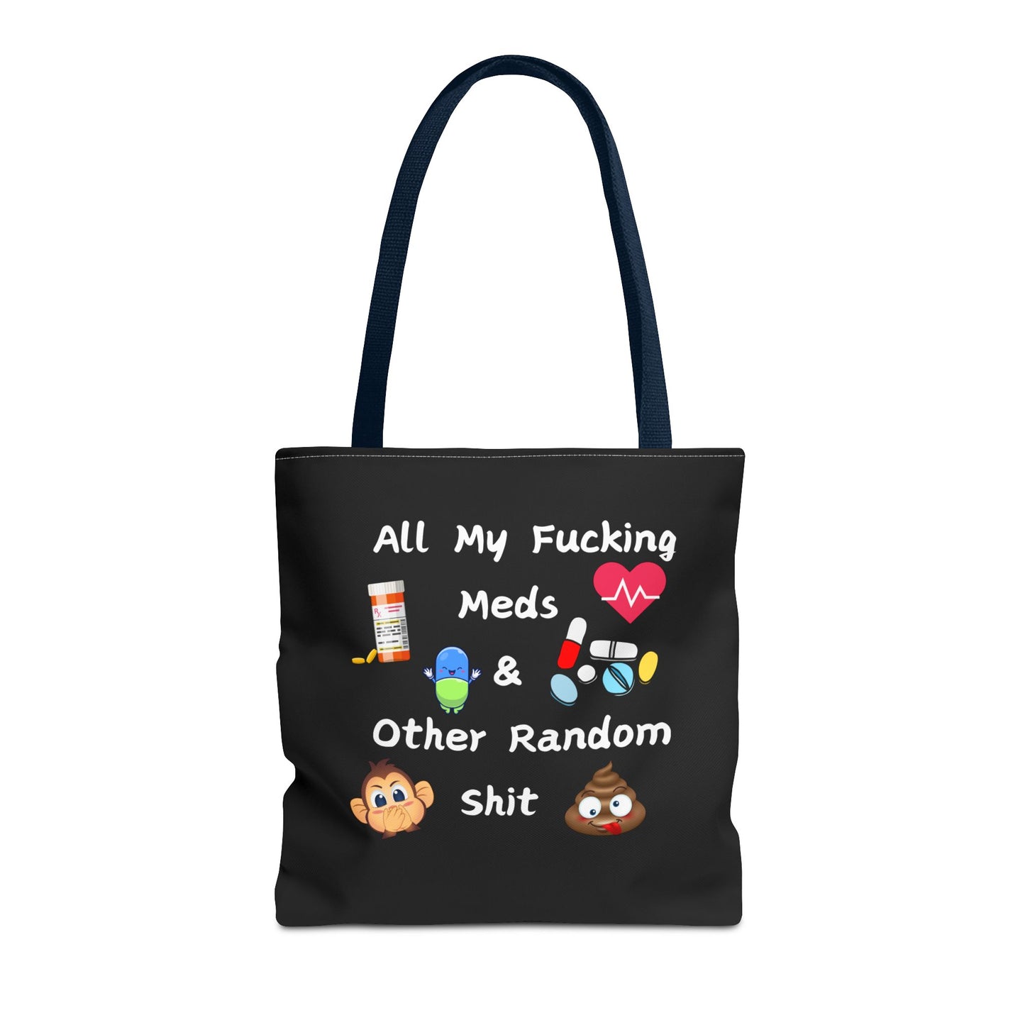 Funny Meds & Life Tote Bag - All My F*cking Meds & Other Random Sh*t