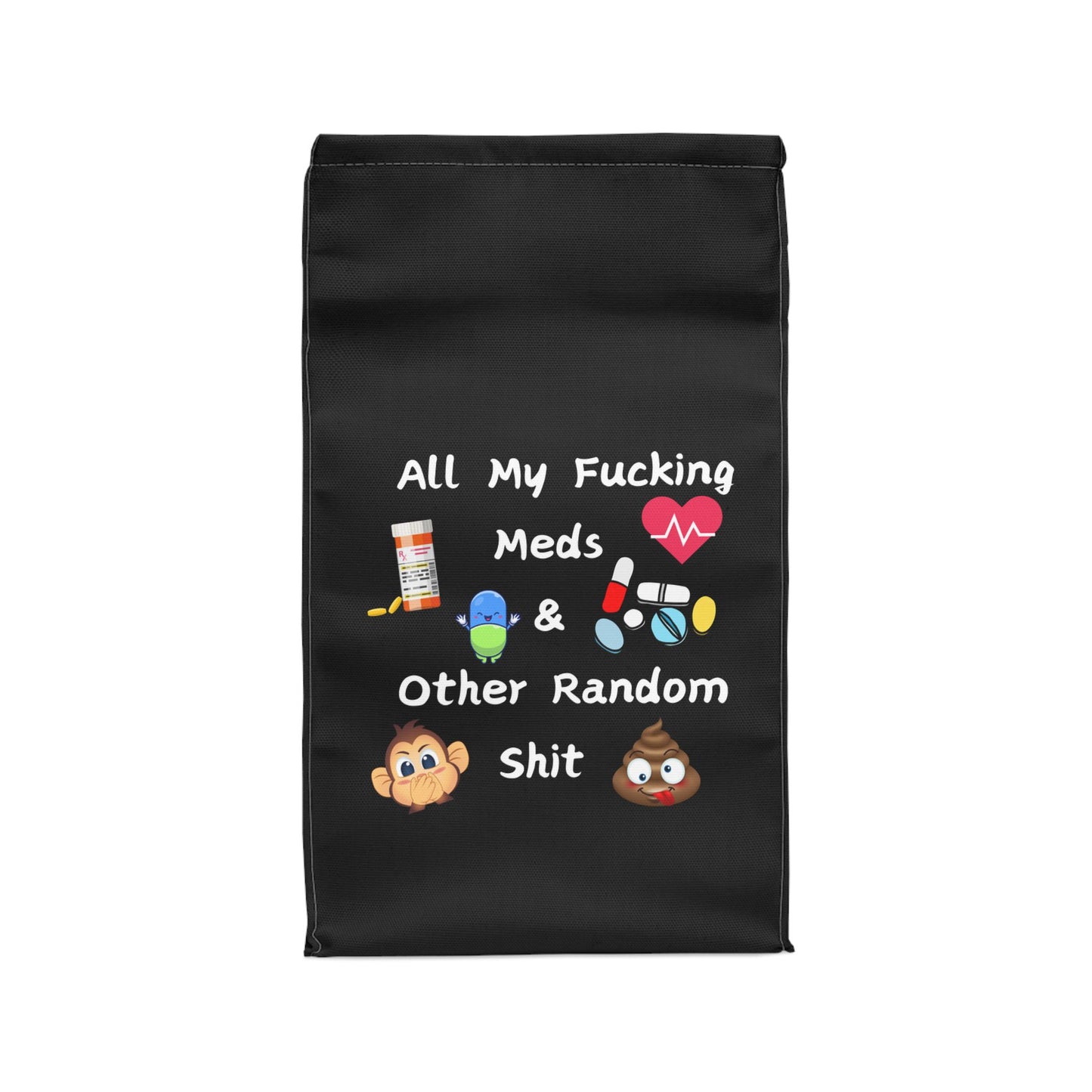 Humorous Polyester Lunch Bag - 'All My F*cking Meds & Other Random Sh*t'