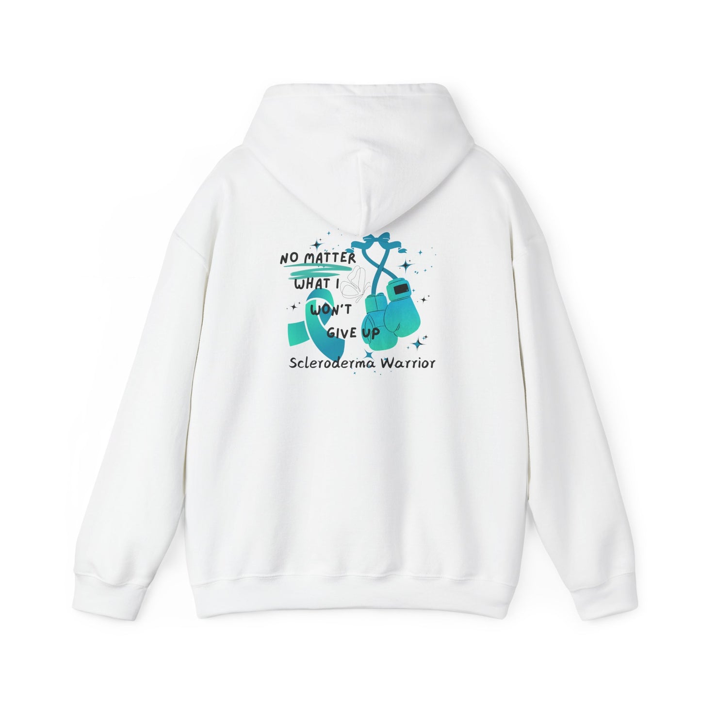 Scleroderma Warrior No Matter What I Won't Give Up Hoodie Unisex Hooded Sweatshirt