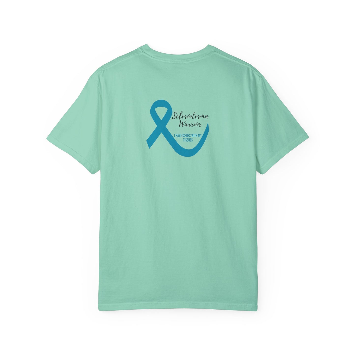 Unisex scleroderma warrior I have issues with my tissues T-shirt