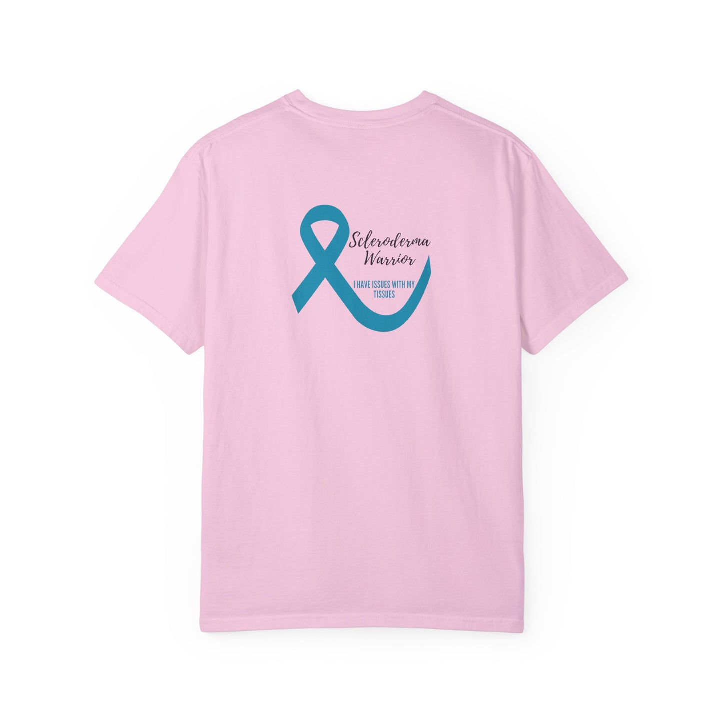 Unisex scleroderma warrior I have issues with my tissues T-shirt