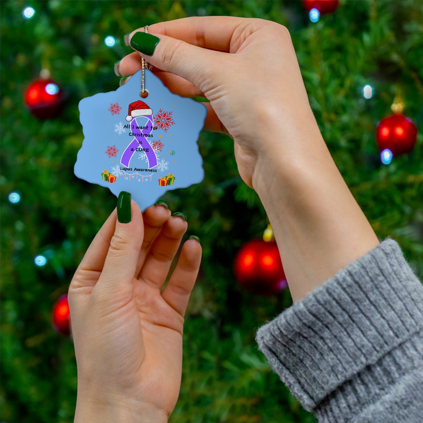 Lupus Awareness All I Want for Christmas Ceramic Ornament, 4 Shapes