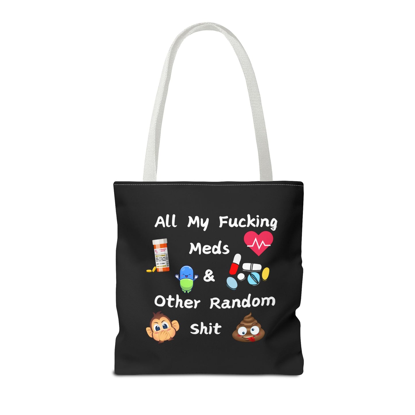 Funny Meds & Life Tote Bag - All My F*cking Meds & Other Random Sh*t