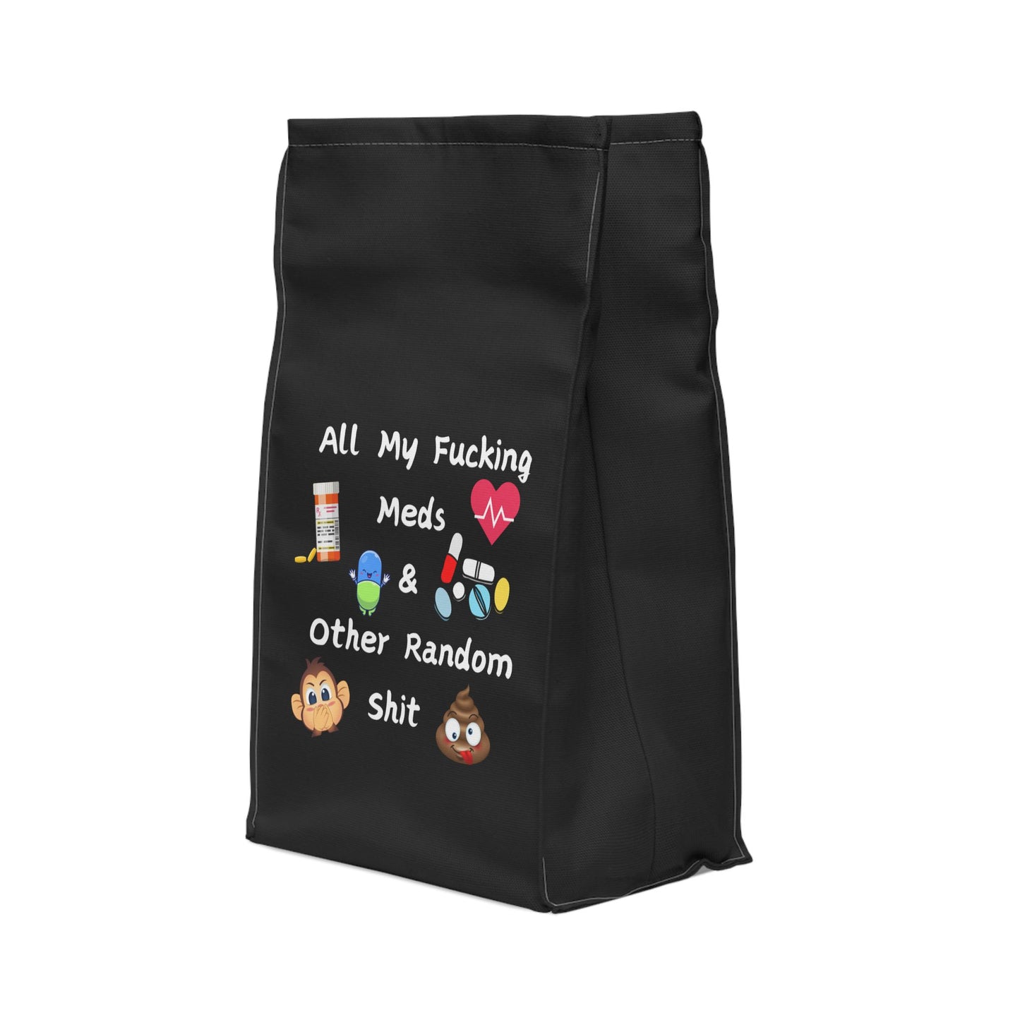 Humorous Polyester Lunch Bag - 'All My F*cking Meds & Other Random Sh*t'