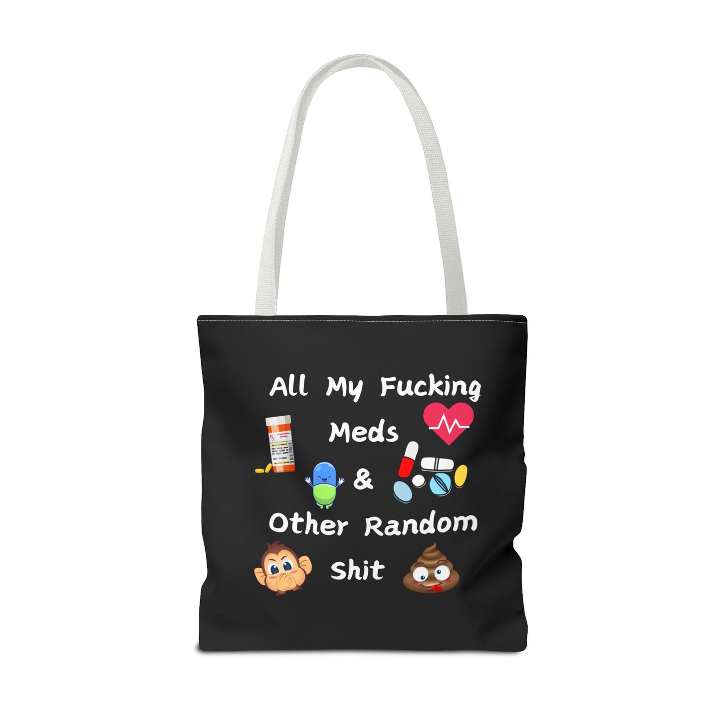 Funny Meds & Life Tote Bag - All My F*cking Meds & Other Random Sh*t