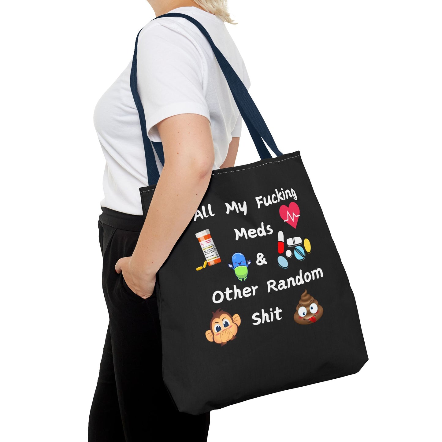 Funny Meds & Life Tote Bag - All My F*cking Meds & Other Random Sh*t