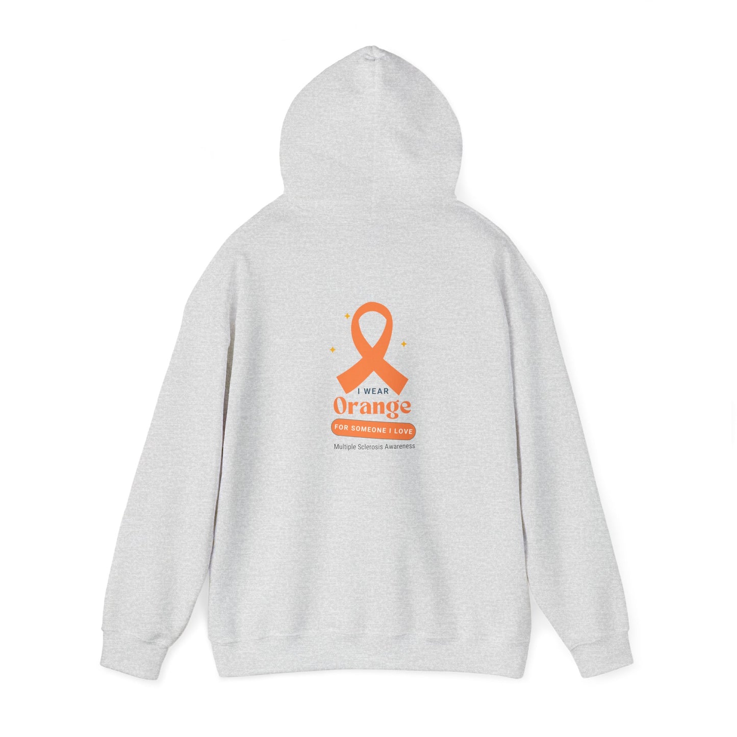 Unisex Hooded Sweatshirt multiple sclerosis I wear orange for someone I love