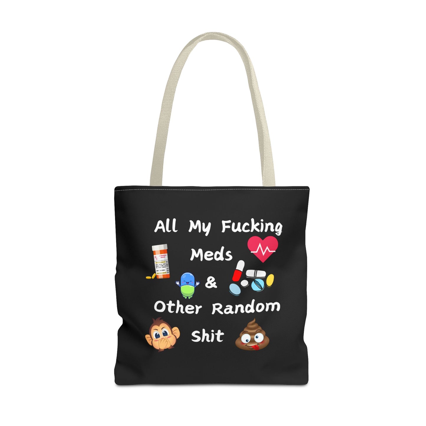 Funny Meds & Life Tote Bag - All My F*cking Meds & Other Random Sh*t